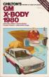 1980 GM X-Body Citation, Skylark,Phoenix,Omega, Chilton's Repair & Tune-Up Guide