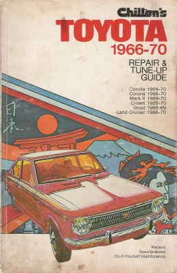 1966 - 1970 Toyota Corolla Corona Mark 2 Crown Stout Land Cruiser Chilton Manual