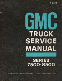 1967 GMC Truck Service Manual Series 7500, 8500