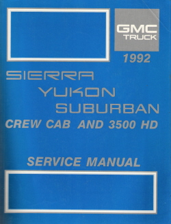 1992 GMC Sierra / Yukon / Suburban / Crew Cab & 3500 HD Factory Service Manual
